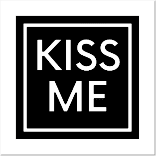 Kiss me Posters and Art